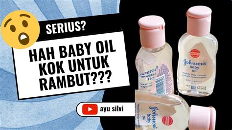 Baby Oil Untuk Rambut Masak Iya Youtube