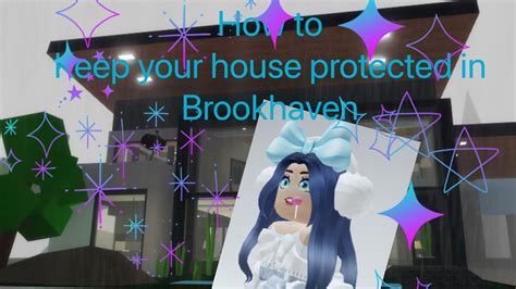 How To Keep Your House Safe Brookhaven Roblox Youtube