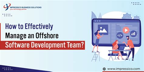 Tips To Effectively Manage An Offshore Software Development Team