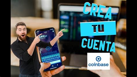 Como Crear Una Cuenta En Coinbase En Pasos Todo Explicado