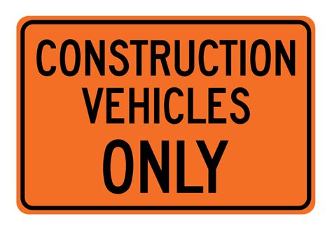 Buy our "Construction Vehicles Only" aluminum sign from Signs World Wide