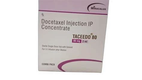 Docetaxel Injection TACEEDO 80 MG Packaging Type Vial Packaging Size