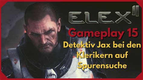 Elex 2 Gameplay 15 DE Detektiv Jax Bei Den Klerikern Auf Spurensuche