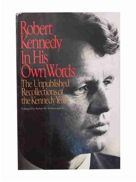 Buy Robert Kennedy In His Own Words The Unpublished Recollections Of