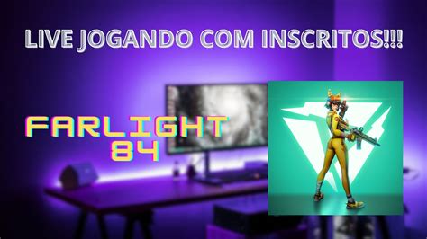 LIVE JOGANDO FARLIGHT 84 INSCRITOS YouTube