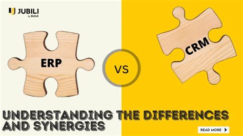 Crm Vs Erp Understanding The Differences And Synergies Jubili B B