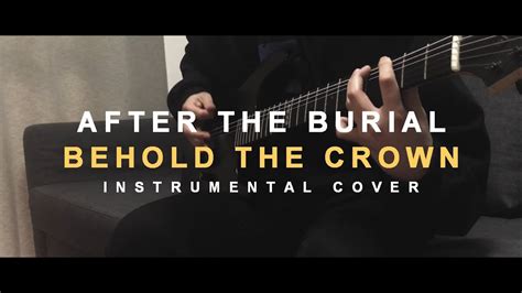 After The Burial Behold The Crown New Song Cover Youtube