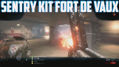 Battlefield 1 Sentry Kit Fort De Vaux Youtube