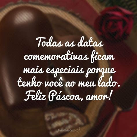 30 Frases De Feliz Páscoa Para Enviar Ao Seu Amor Feliz Páscoa Amor