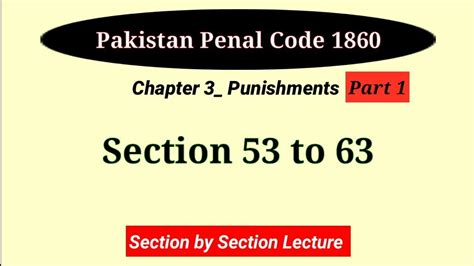 Section 53 To 63 PPC Chapter 3 Punishments PPC Pakistan Penal Code