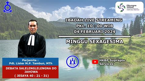 Ibadah Bhs Batak Hkbp Suprapto Minggu Sexagesima Februari Pkl