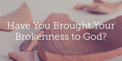 Brokenness Made Whole Through Christ Meditations On God S Word