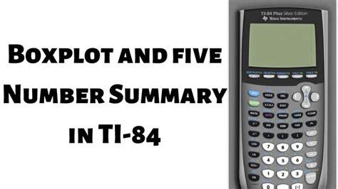 Boxplot And Five Number Summary In Ti Math Videos Graphing