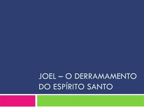 Ppt Joel O Derramamento Do Esp Rito Santo Powerpoint Presentation