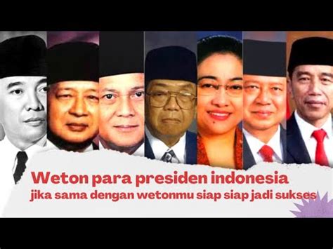 WETON PRESIDEN INDONESIA AKAN KETULARAN SUKSES KALIAN JIKA MEMILIKI