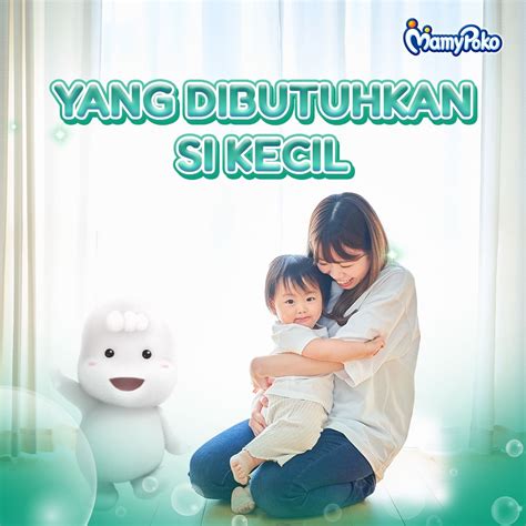 Yang Dibutuhkan Si Kecil MamyPoko Indonesia