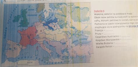 Wykonaj Zadanie Na Podstawie Mapy Obok Nazw Pa Stw Europejskich W Epoce