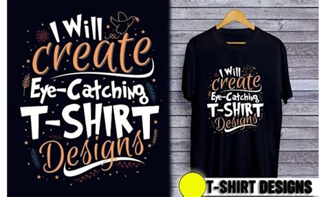 Create Eye Catching T Shirt Design By Shainagul Fiverr