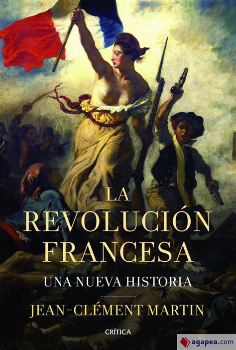 La Revolucion Francesa Una Nueva Historia Jean Clement Martin 9788498925937