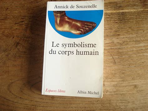 Le symbolisme du corps humain Nº 13 de Souzenelle Annick