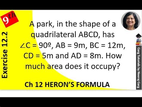 A park in the shape of a quadrilateral ABCD has C 90º AB 9m BC