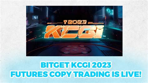 BITGET COPY TRADING 101 TO PREPARE FOR KCGI 2O23 YouTube