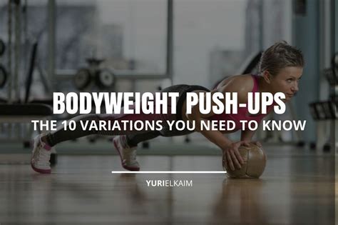 The 10 Push-up Variations You Need to Know (For All Levels) | Yuri Elkaim