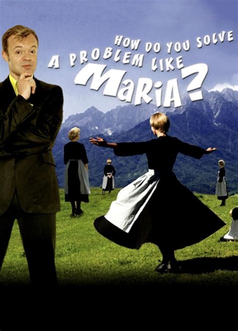 How Do You Solve A Problem Like Maria
