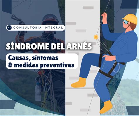 SÍNDROME DEL ARNÉS CAUSAS SÍNTOMAS Y MEDIDAS PREVENTIVAS