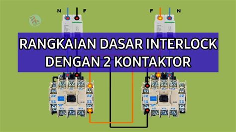 Cara Merakit Rangkaian Dasar Interlock Dengan Kontaktor Youtube