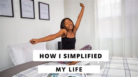 Simplify Your Life How I Chose A Simple Lifestyle Youtube