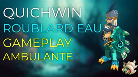 Dofus Quichwin Roublard Eau Ambulante Resiliente Youtube