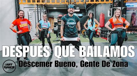 DESPUÉS QUE BAILAMOS Descemer Bueno Gente de Zona l ZUMBA l FITNESS