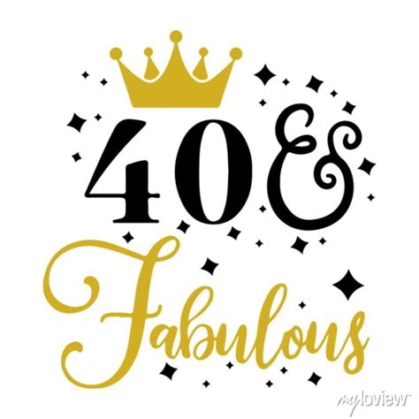 40 And Fabulous Svg 40th Birthday Svg Forty Birthday Shirt Posters