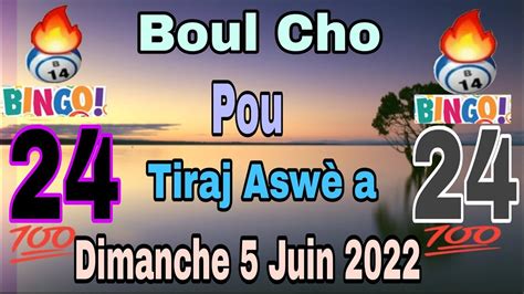 BOUL CHO POU TIRAJ ASWEA 5 JUIN 2022 5 SECOND LOTTO BOUL KI RALE