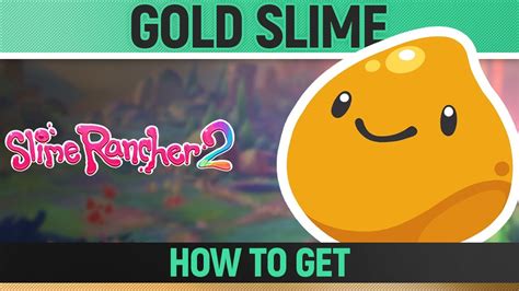 Slime Rancher 2 Gold Slime How To Find Youtube