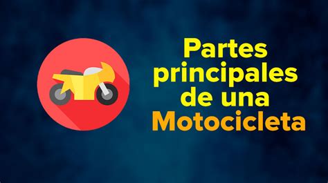 Cu Les Son Las Partes Principales De Una Moto