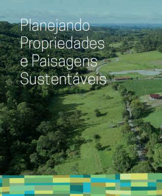 Planejando Propriedades e Paisagens Sustentáveis Observatório do