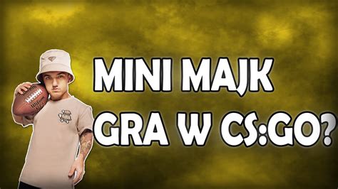 Mini Majk Gra W Cs Go Troll Youtube