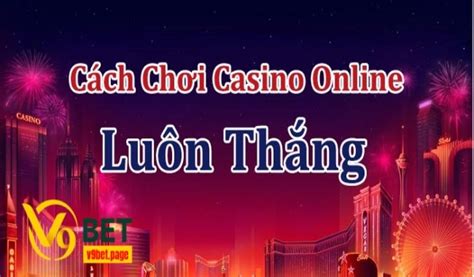 Cách chơi và một số kinh nghiệm bỏ túi liền tay Cách chơi