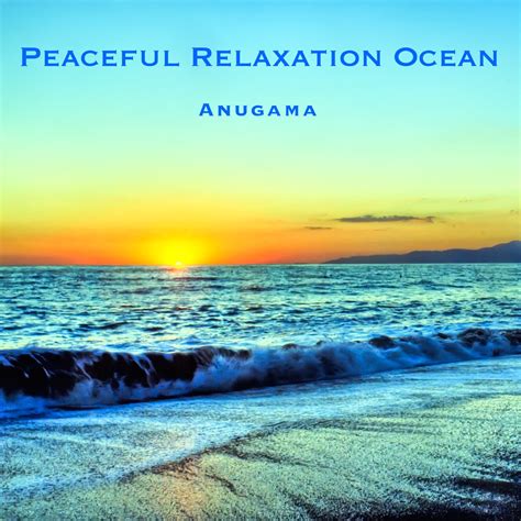 ‎Peaceful Relaxation Ocean (For Sleep & Meditation) - Album by Anugama ...