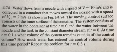 4 74 Water Flows From A Nozzle With A Speed Of V 10 Chegg