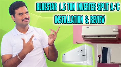 Blue Star 15 Ton 5 Star Inverter Ac Unboxing Installation And Review🔥 3 Star Best Inverter Ac