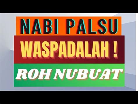 Roh Nubuat Nabi Palsu Dan Ajaran Sesat Youtube