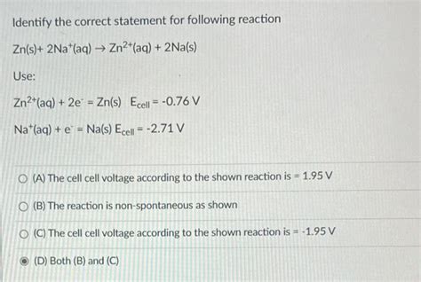 Solved Identify The Correct Statement For Following Reac