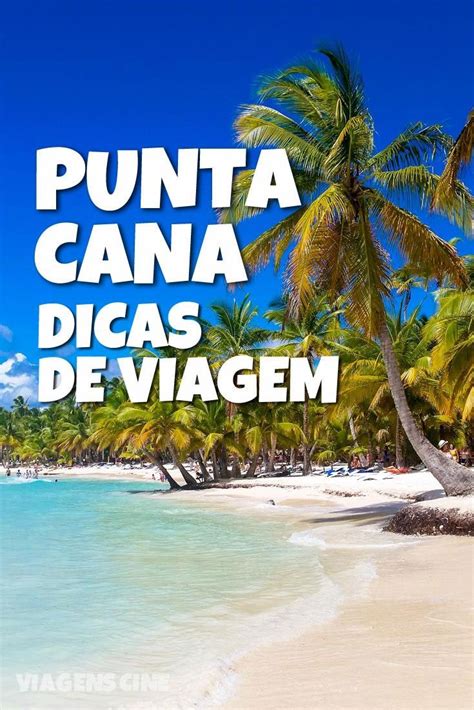 Punta Cana Dicas de Viagem confira roteiro completo e tudo o que você