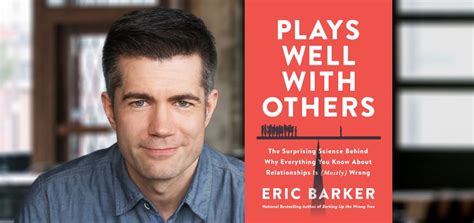 Eric Barker On Plays Well With Others Roger Dooley