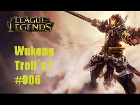 Wukong Trolls League Of Legends 006 YouTube