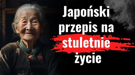 Jak żyć 100 lat w szczęściu i zdrowiu Czego mogą nauczyć nas