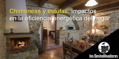 chimeneas y estufas eficiencia energética hogar